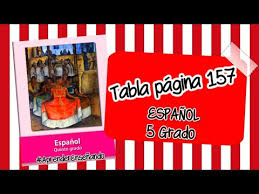 Libro de español 5 grado contestado página 29. Tabla Pagina 157 Espanol 5 Grado Youtube