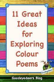 11 Great Ideas For Exploring Colour Poems Poetry Ideas Rhyming Words Poems