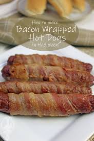 What's better than hot dogs? Bacon Wrapped Hot Dog Summertime Eats Through The Cooking Glass