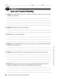 Ionic bonding involves one element (usually a nonmetal) with a high electronegativity completely removing on valence electron from another element (usually a metal) with a low covalent bond is usually between two nonmetals and is caused by the sharing (rather then transferring) of electrons. Covalent Bond Lesson Plans Worksheets Lesson Planet