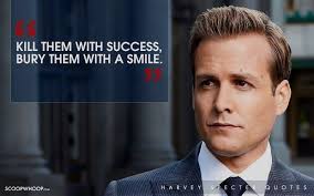 Work Until You No Longer Have To Introduce Yourself Harvey Specter Kill Them With Success Bury Them With A Smile With Images Witty One Liners Harvey Specter Harvey Specter Quotes