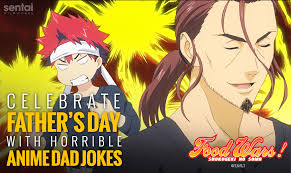 Now that kouhei's my mother passed away a while ago and my dad has been taking care of us. Celebrate Father S Day With Horrible Anime Dad Jokes
