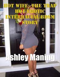 Hot Wife: The Trap Hot Erotic Interracial Bdsm Story by Ashley Maning |  eBook | Barnes & Noble®