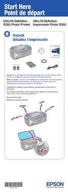 Remove the packing materials from the printer and power on your printer. Epson Stylus Photo R260 Start Here Manual Pdf Download Manualslib