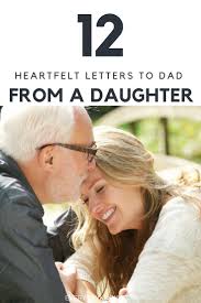 Birthday Letter To Dad From Daughter 12 Heartfelt Letters To Dad From A Daughter Letter To Dad Letter To My Dad Letter To Daughter