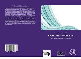These fibers, once inadvertently breathed in, can become lodged in a person&#x27;s lung lining, called the mesothelium. Peritoneal Mesothelioma 978 613 8 88208 4 6138882083 9786138882084