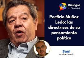 Porfirio Muñoz Ledo: las directrices de su pensamiento político » Diálogos  en Pluralidad