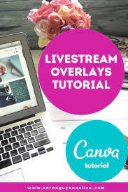 Livestream Overlay Tutorial Create Overlays For Your Livestreams Super Easy Canva Tutorial Sara Nguyen Canva Tutorial Tutorial Overlays