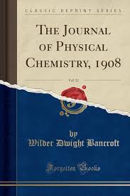 The Journal of Physical Chemistry, 1908, Vol. 12 (Classic Reprint)