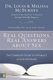 Real Questions, Real Answers about Sex: The Complete Guide to Intimacy as  God Intended