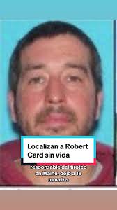 🚨Último momento🚨 Autoridades localizaron sin vida a Robert Card,  responsable de el tiroteo en Maine, dejo a 18 muertos. #maine #tiroteo  #sinvida #robertcard #ultimomomento #noticias #adn40