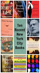 Ten Quintessential Contemporary New York City Novels Books Book Blogger Book Club Books