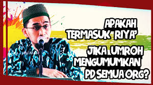 Sepertinya ibadah umroh memang menjadi pilihan yang tepat untuk anda yang kebelet pengen pergi ke tanah suci untuk menunaikan ibadah tersebut. Apakah Termasuk Riya Jika Umroh Pamitan Dgn Semua Orang Ustadz Adi Hidayat Lc Ma Youtube