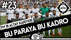 Altay is known to be the third most popular sport club in izmir after göztepe a.ş. Super Lig De Bu Paraya Bu Kadro Fm 18 Altay Kariyeri 23 Youtube