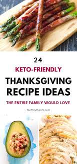 24 Keto Friendly Thanksgiving Recipes To Try This Year Our Mindful Life Thanksgiving Recipes Thanksgiving Appetizers Recipes