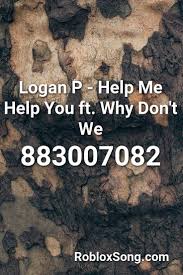 Use the id to listen to the song in roblox games. Logan P Help Me Help You Ft Why Don T We Roblox Id Roblox Music Codes Roblox Songs Fun Songs