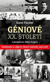 Karel pacner, václav pačes ; Geniove Xx Stoleti Karel Pacner Kosmas Cz Vase Internetove Knihkupectvi
