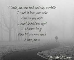 I Want To Tell You So Much I Love You Two Years Tomorrow I M Ready To Sqeeze You My Precious Son Robbie And Mom Forever Dad In Heaven Miss You Daddy Miss You Mom