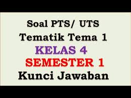 Soal Pts Kelas 4 Tema 1 Semester 1 Jawaban Youtube