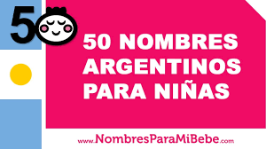 50 Nombres Argentinos Para Ninas Los Mejores Nombres De Bebe Www Nombresparamibebe Com Youtube