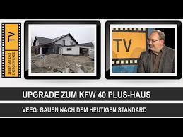 Heute ist es fasst ein muss, sich kostenlose energien aus seiner umwelt zu nutze zu machen. Upgrade Zum Kfw 40 Plus Haus Youtube