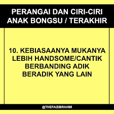Namun, jika gejala tak kunjung reda atau bertambah parah, segera bawa anak mama ke dokter untuk mendapat. Perangai Dan Ciri Ciri Anak Bongsu The Faiz Ibrahim