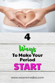Aug 12, 2017 · how to stop your periods for a day fast. How To Make Your Period Start Home Remedies How To Make Your Period Start Period Remedies Period