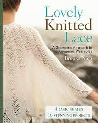 Forbes recognized brooke's work by listing her as one of america's top ten moms to follow. Lovely Knitted Lace A Geometric Approach To Gorgeous Wearables Nico Brooke Amazon De Bucher