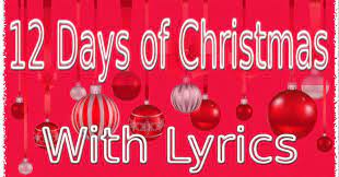 12 Days Of Christmas Words The Twelve Days Of Christmas Lyrics Christmas Carols