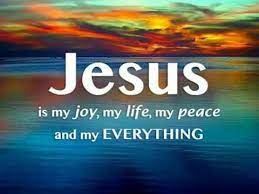 Jesus Is My Joy My Life My Peace And My Everything Jesus God Jesus God The Father