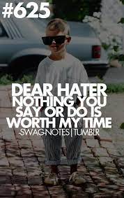 Swag Notes Dear Haters Clever Quotes Me Quotes