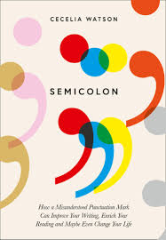 These were the differences and examples of the colon vs semicolon. Semicolon How A Misunderstood Punctuation Mark Can Improve Your Writing Enrich Your Reading And Even Change Your Life Amazon Co Uk Watson Cecelia 9780008291532 Books
