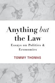 Printing my own book and dispersing it around various businesses throughout my city. Anything But The Law Essays On Politics Economics By Tommy Thomas