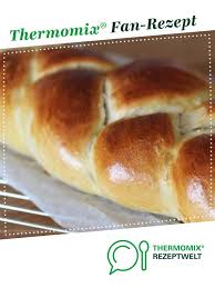 Hefezopf Mit Puddingfullung Kochen Hat Saison Rezept Thermomix Backen Brot Backen Rezept Einfach Hefezopf Rezept