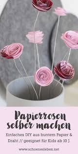 Fixe Fruhlingsbastelei Papierblumen Selber Machen Schones Leben Papierblumen Selber Machen Papierblumen Selber Basteln Papierrosen