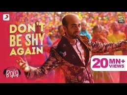 Don T Be Shy Again Bala Ayushmann Badshah Yami Bhumi Shalmali Gurdeep Sachin Jigar Dr Zeus Youtube Movie Songs Mp3 Song Download Bollywood Movie Songs