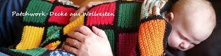 Jetzt würde ich gerne eine decke aus wollresten für unsere hunde häkeln. Upcycling Fur Wollreste Babydecke Hakeln Oder Stricken Kreativbunt