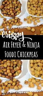 Crispy Air Fryer Ninja Foodi Chickpeas Recipe Recipes Crunchy Snack Food