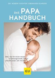 Big day in the papa galaxy! Das Papa Handbuch Robert Richter Gu Online Shop
