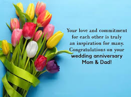 Wish your sweethearts and spread the love along with wpbsuggest. Happy Anniversary Wishes For Mom Dad Flowers The Birthday Wishes