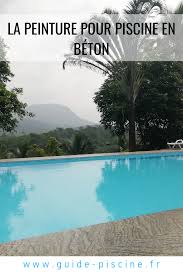 La Peinture Pour Piscine En Beton Guide Piscine Fr Piscine Beton Peinture Piscine Piscine