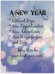 A New Year Renewed Hope New Opportunities New Adventures New Ways To Give And Love May New Year Wishes Quotes Happy New Year Quotes Quotes About New Year