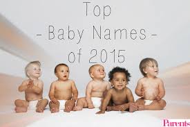 Choose from top 200+ indian baby boy names with meaning on pampers india. Top Baby Names Of 2015 Parents