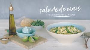 Salade De Mais Et De Chou Fleur Au Wasabi Recipe Dairy Free Recipes Diet And Nutrition Healthy