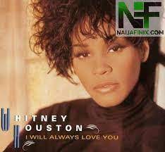 Baixar a musica da whitney ilove you. Download Music Mp3 Whitney Houston I Will Always Love You Naijafinix