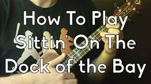 These are the chords used in otis reddings sittin on the dock of the bay. How To Play Sittin On The Dock Of The Bay On Ukulele Ukulele Song Tutorial Youtube