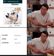 In the name of the king: Genshin Impact Wiki Paimon Voice Actors Full Name King Paimon Gender Male Occupation King Of Hell