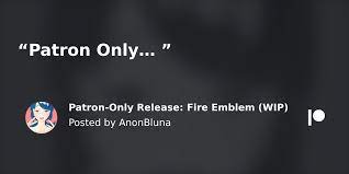 Patron-Only Release: Fire Emblem (WIP) | Patreon