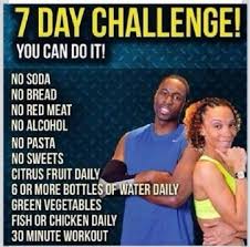 While this is a weight loss program, please remember that the number on the. 7 Day Challenge 7 Day Challenge Lose 15 Pounds Get In Shape