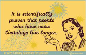Are you looking for some funny 50th birthday jokes, then you are in the right place. Witty Birthday Quotations For Speeches And Cards